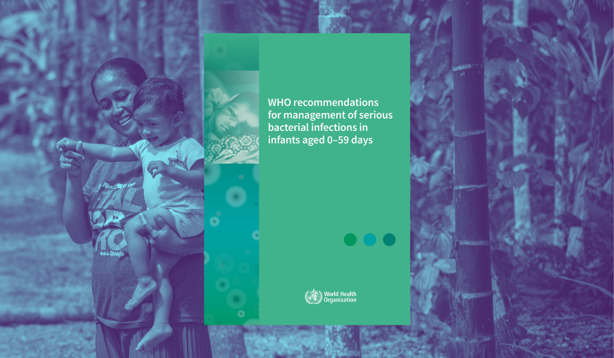 WHO mengeluarkan panduan terbaru tentang penanganan infeksi bakteri serius pada bayi